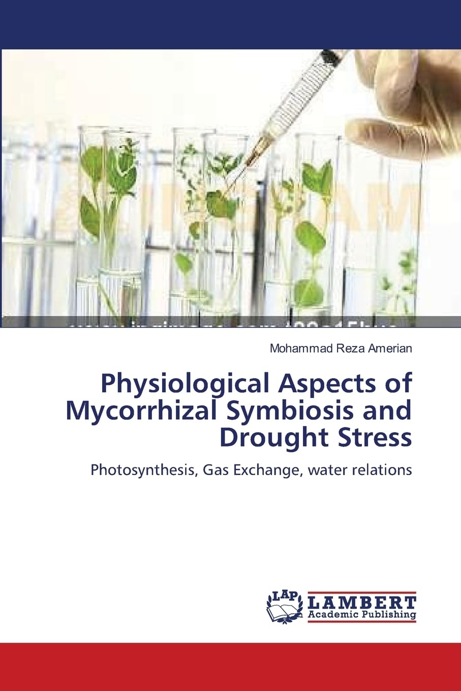 Physiological Aspects of Mycorrhizal Symbiosis and Drought Stress: Photosynthesis, Gas Exchange, water relations