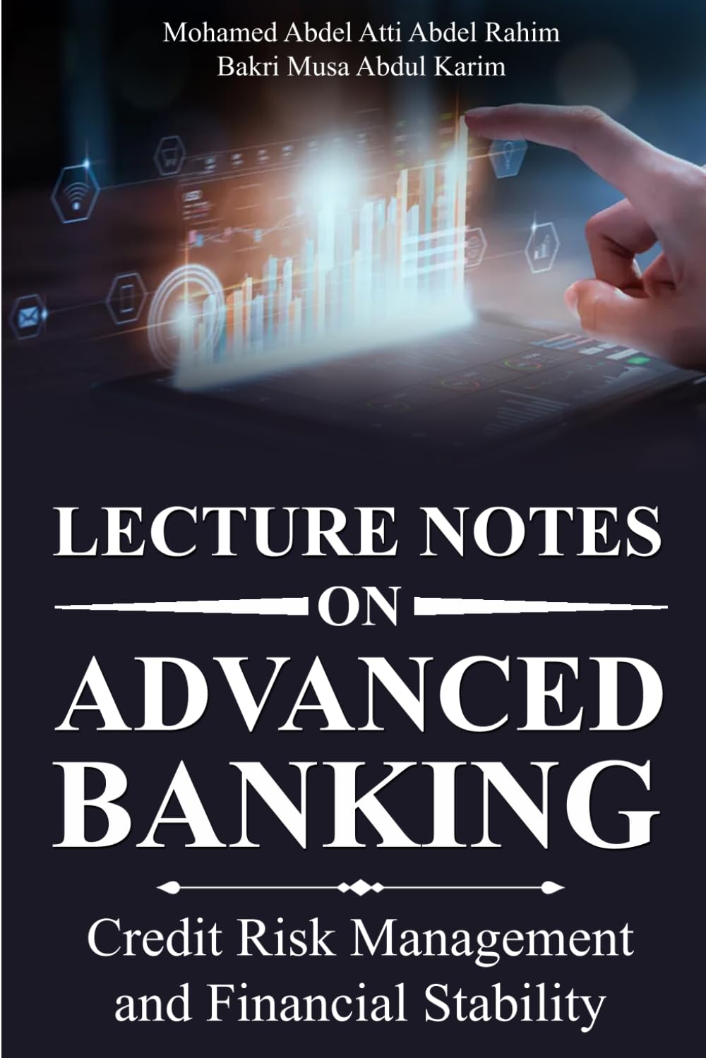 Lecture Notes on Advanced Banking: Credit Risk Management and Financial Stability