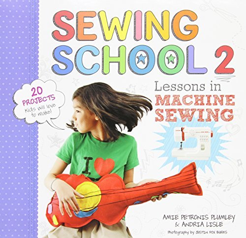 [(Sewing School 2: Lessons in Machine Sewing )] [Author: Amie Petronis Plumley] [Jun-2013]