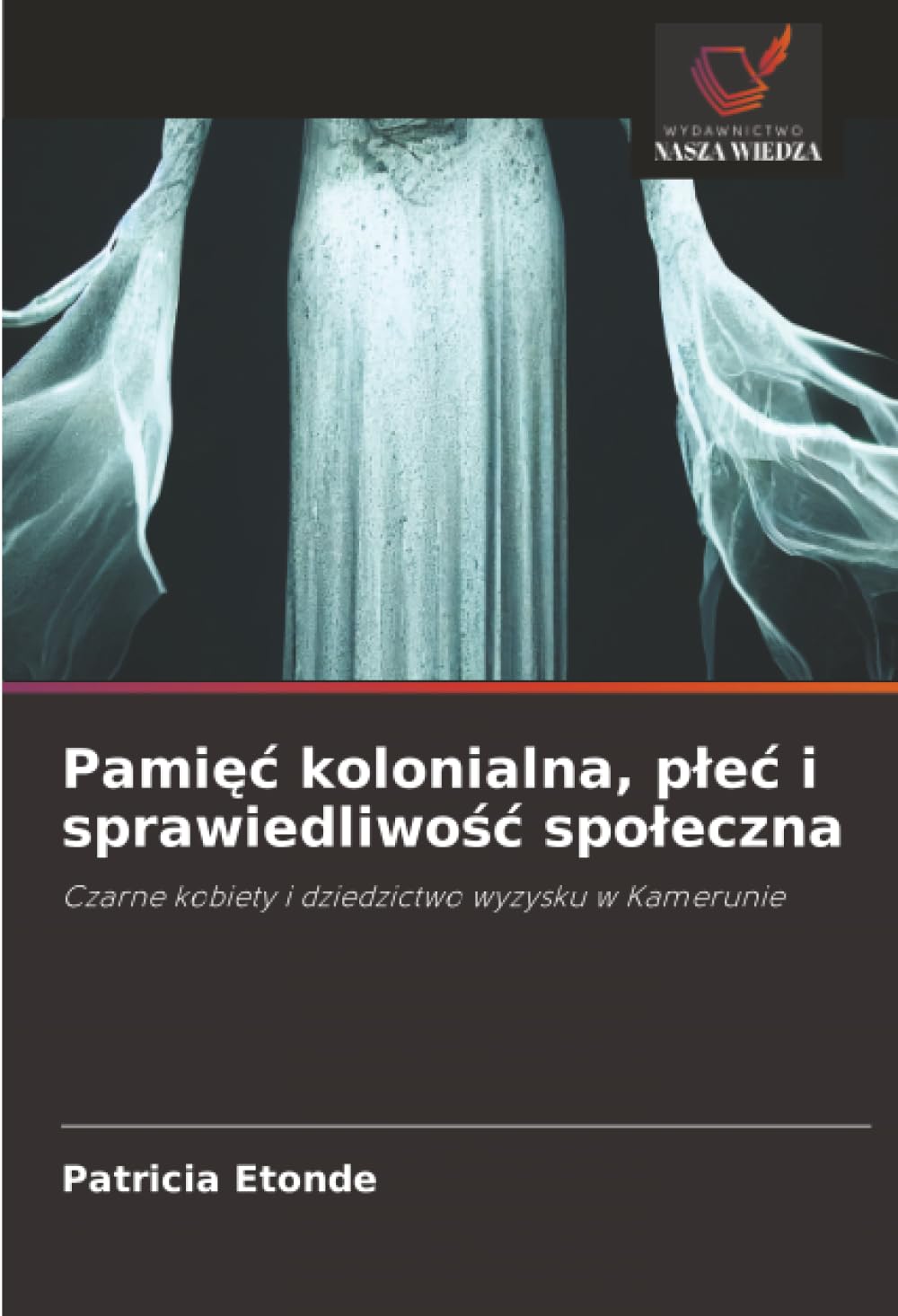 Pamięć kolonialna, płeć i sprawiedliwość społeczna: Czarne kobiety i dziedzictwo wyzysku w Kamerunie