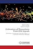 Estimation of Drowsiness from EEG Signals: Estimation of Drowsiness from EEG Signals - A Correlation Dimension Approach