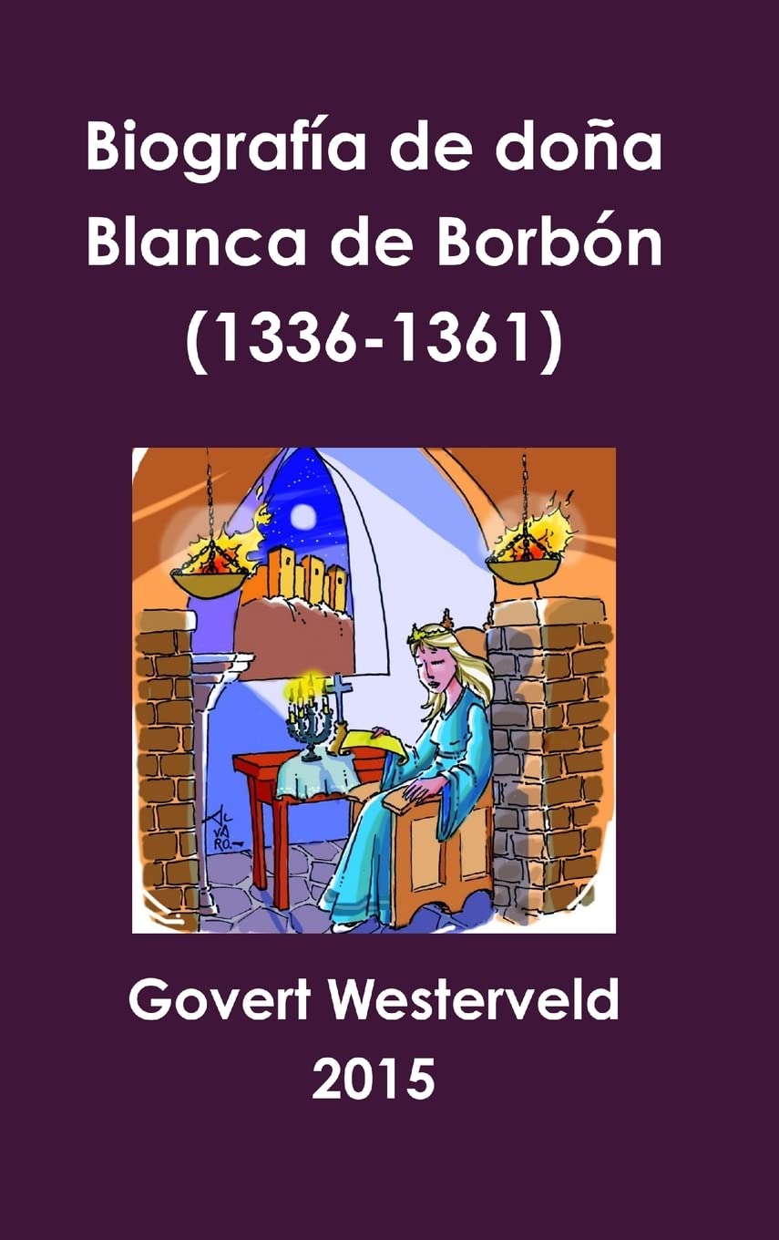 Biografía de doña Blanca de Borbón (1336-1361)