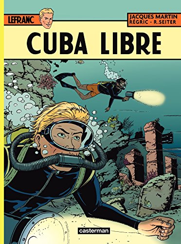 Lefranc (Tome 25) - Cuba libre (French Edition) Lefranc (Tome 25) - Cuba libre (French Edition)