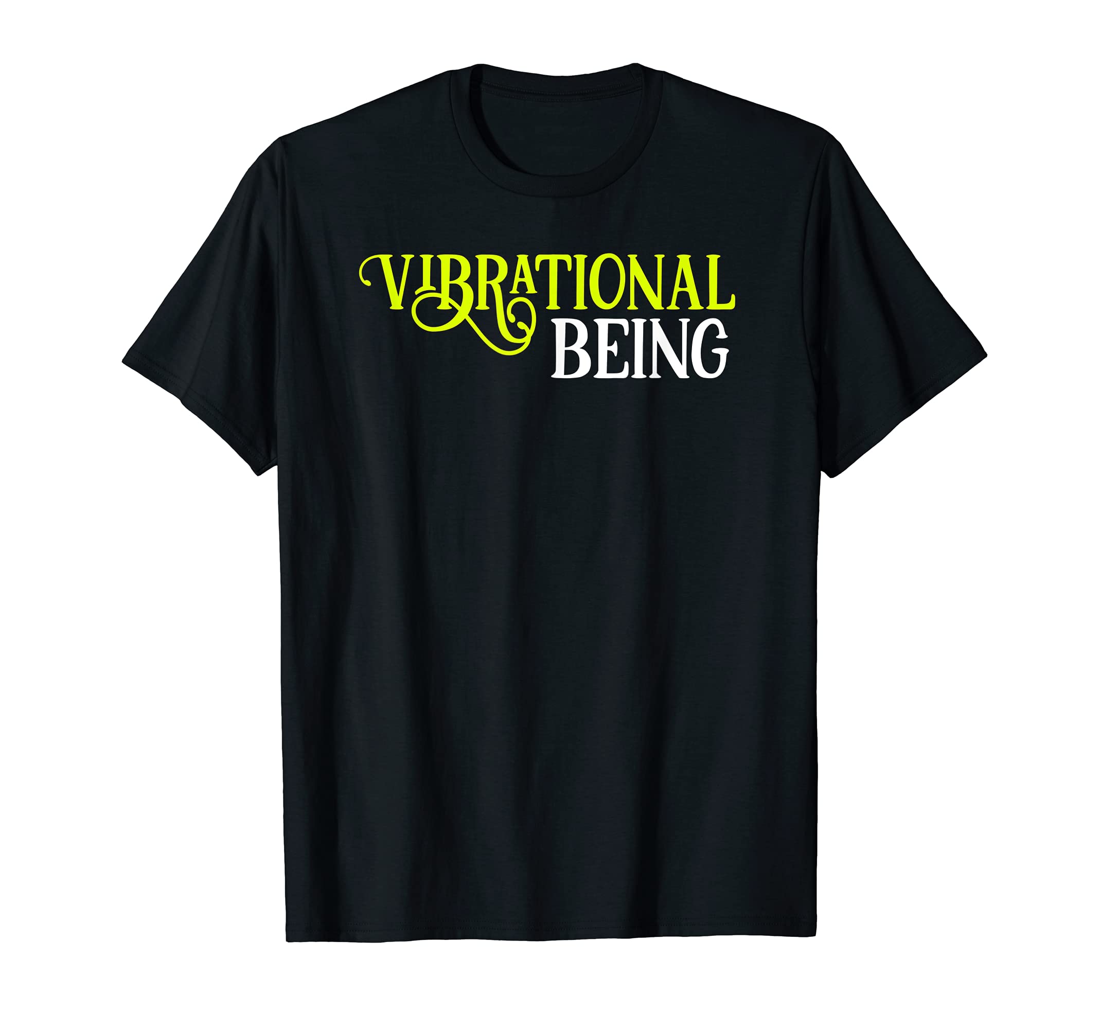 Manifest Reality High Vibration Frequency Vibe ArtSpiritual Vibrational Being Positive Energy Meditation Quote T-Shirt