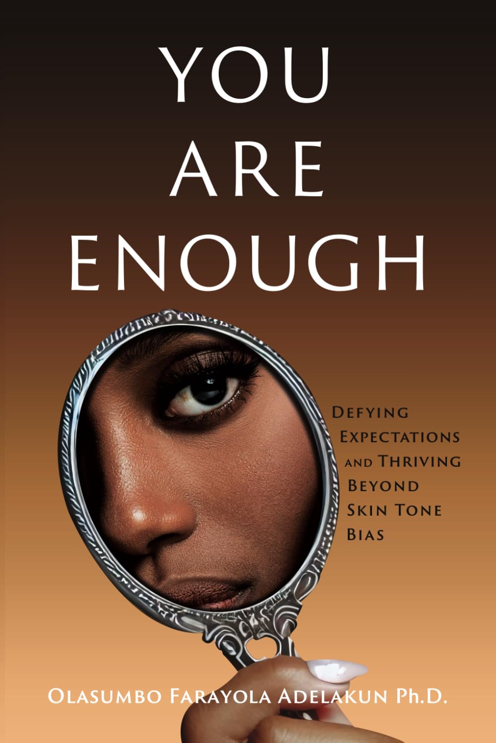 You Are Enough: Defying Expectations and Thriving Beyond Skin Tone Bias