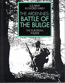 Hardcover The Ardennes : Battle of the Bulge - The European Theater of Operations : United States Army in World War Two Book