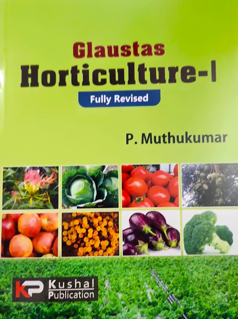 Glaustas Horticulture - I Fully Revised (Concise Edition) P. Muthukumar
