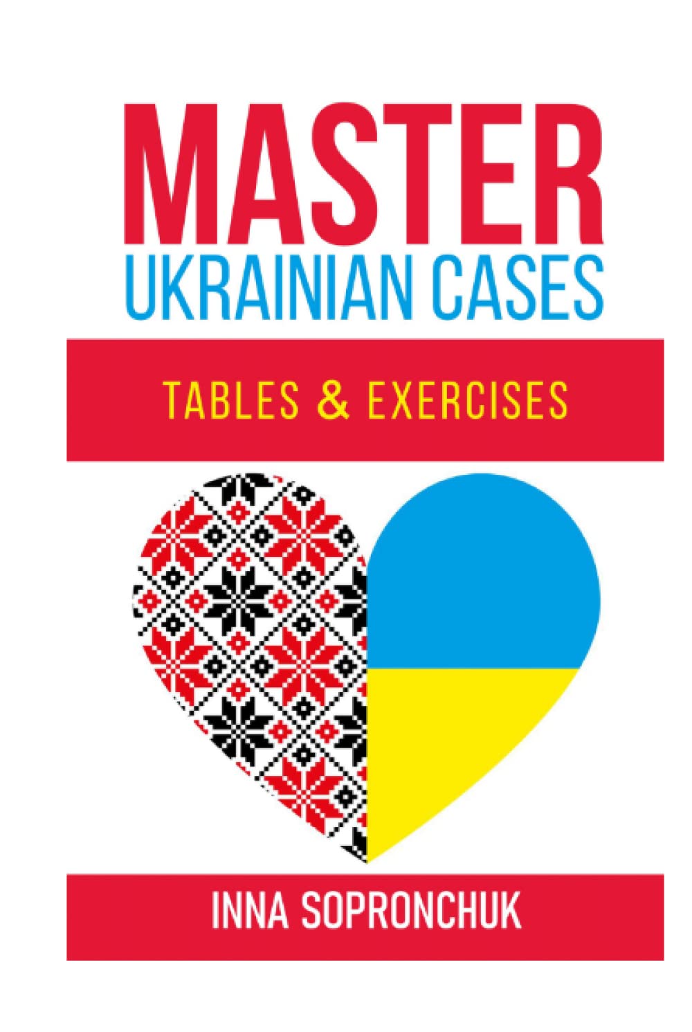 Ukrainian language textbook "Master Ukrainian cases" Tables&Exercises