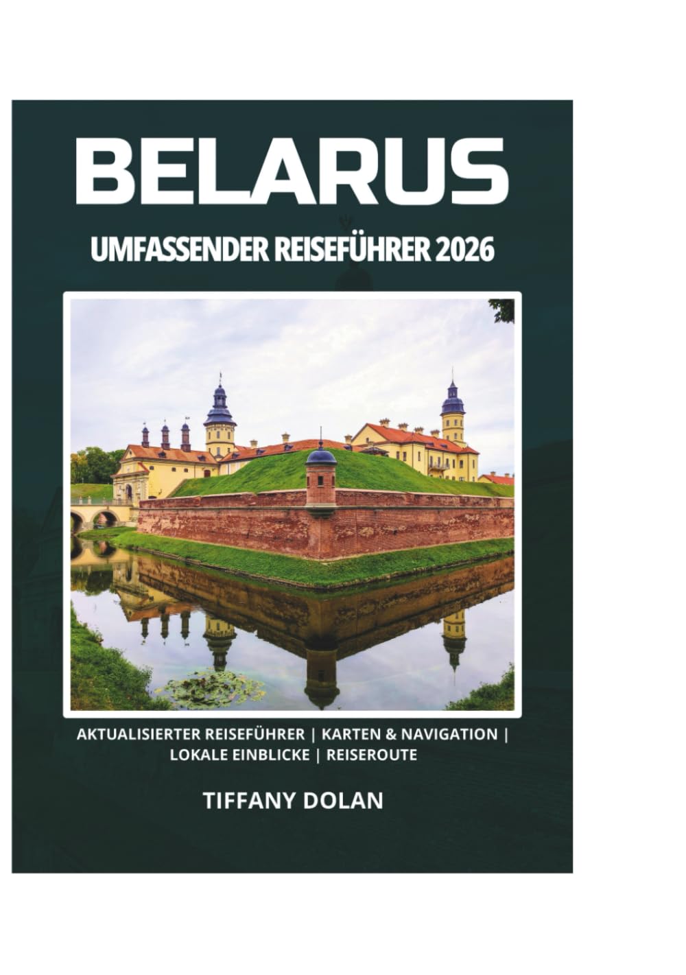 BELARUS UMFASSENDER REISEFÜHRER 2026