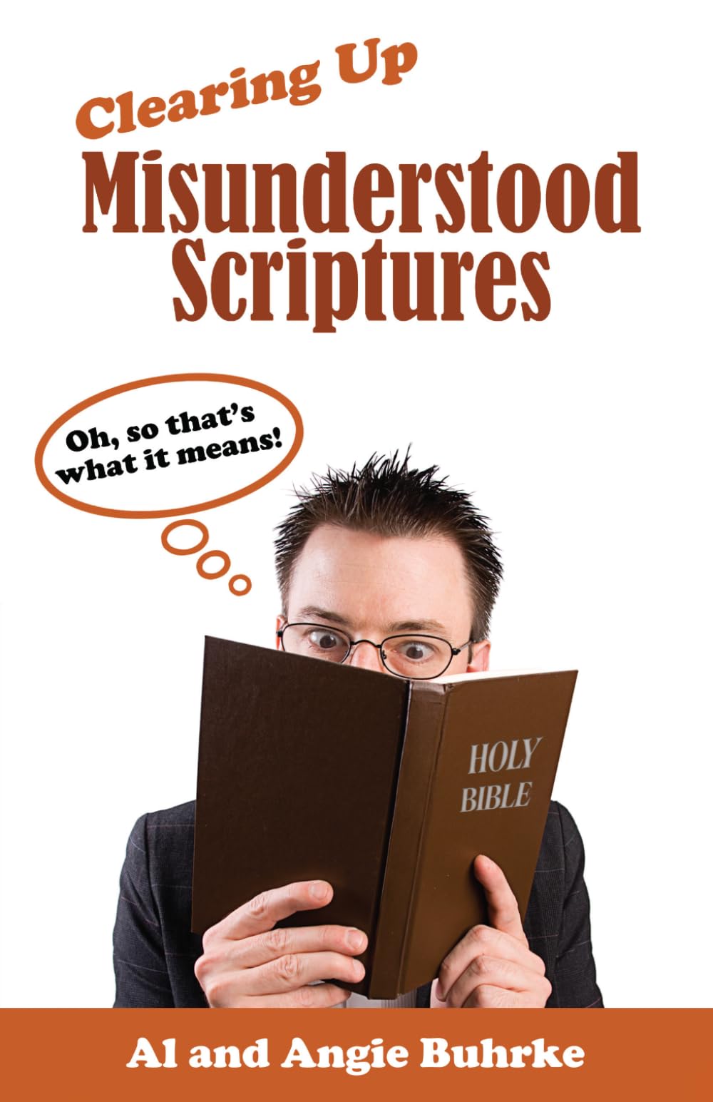 Clearing Up Misunderstood Scriptures: Oh, so that's what it means!