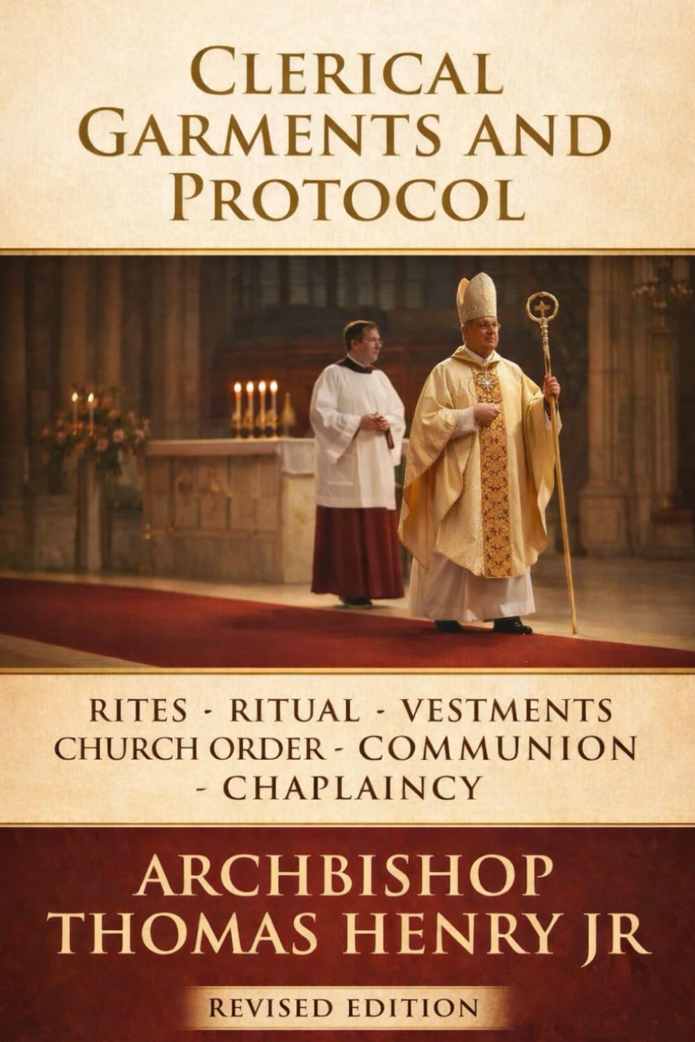 Clerical Garments and Protocol: Rites, Ritual, Vestments, Church Order, Communion, Chaplaincy: 3