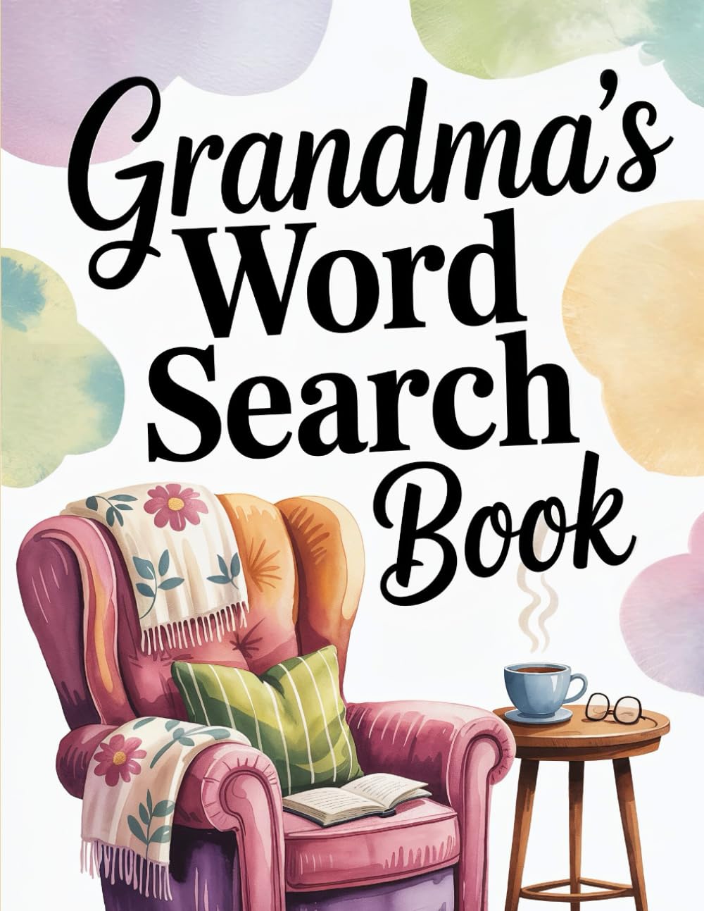 Word Search Book for Seniors - Grandmas book. Easy and Relaxing Grandma Large-Print Puzzles to Keep the Mind Sharp for Alzheimer’s and Dementia Care