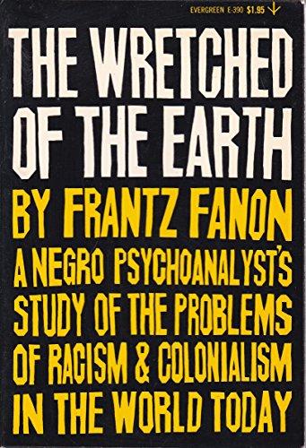 The Wretched of the Earth. Translated By Constance Farrington. Pr...