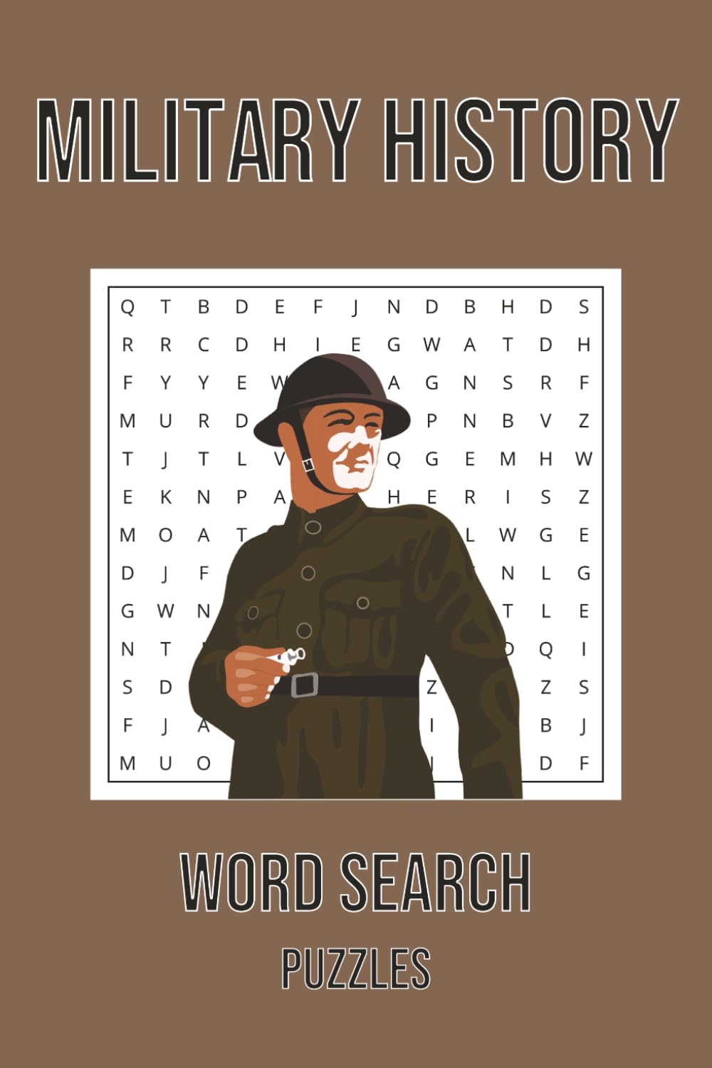 Military History Word Search: Word Searches with Easy to Read Print about the Military History,, Military Terms and More | 6x9 inches, 110 pages, 55 Puzzles | Gifts for Veterans, History Lovers & More