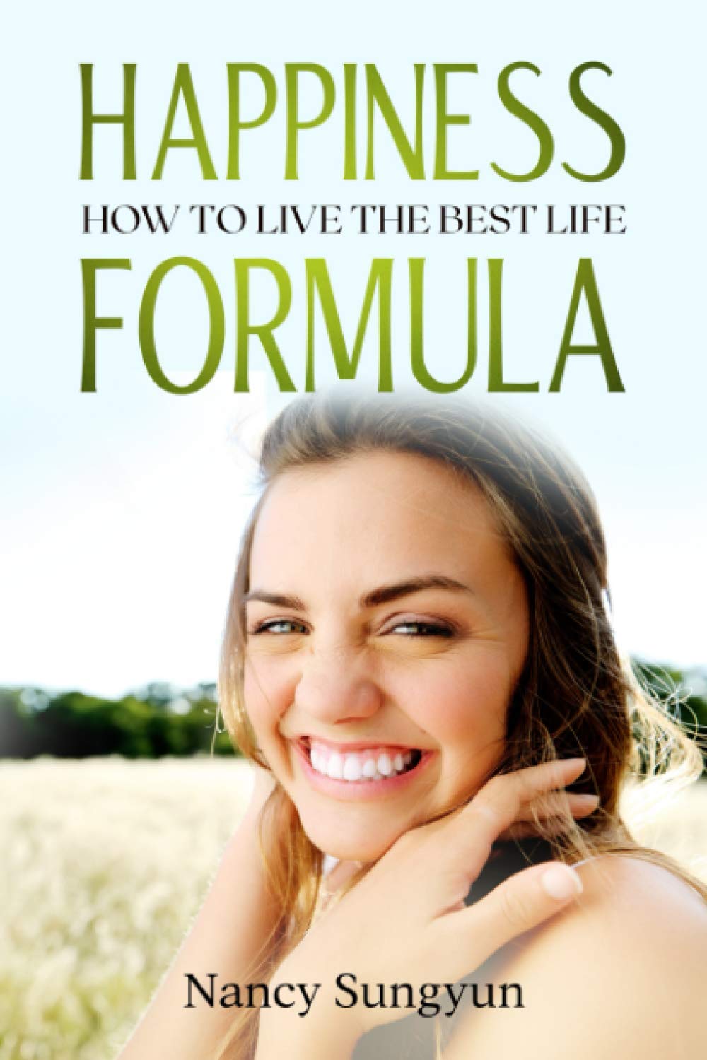 Happiness Formula: How to live the best life