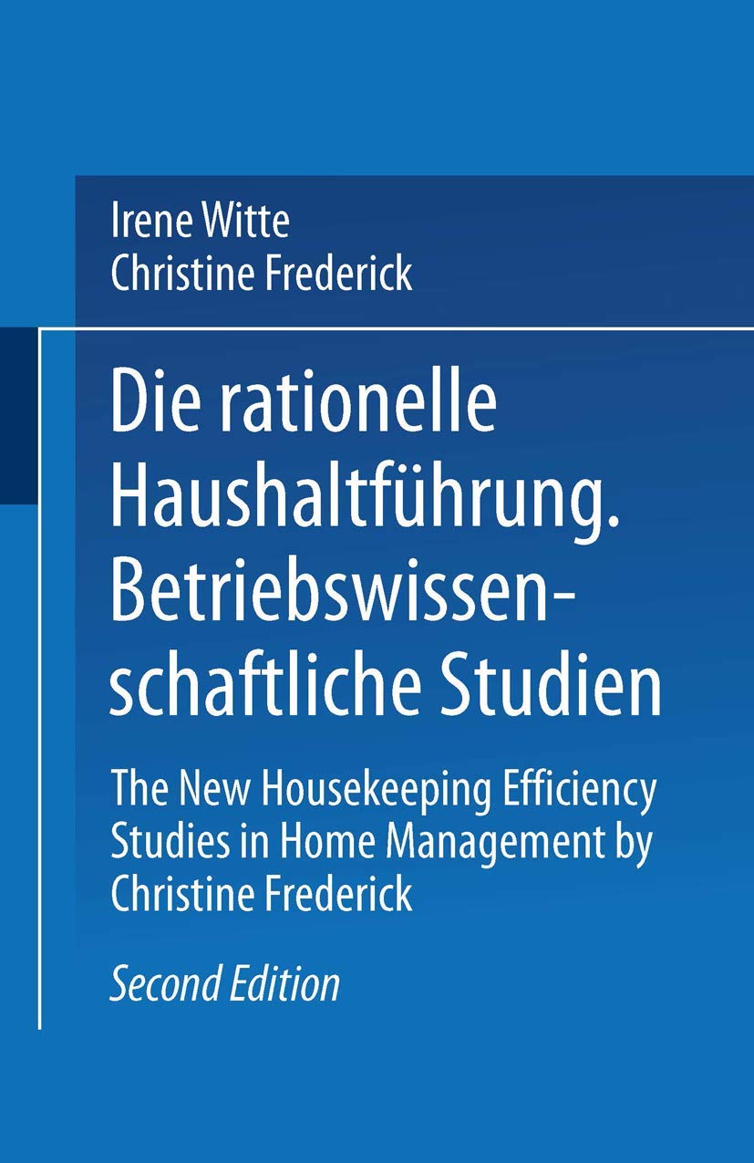 Die Rationelle Haushaltführung: Betriebswissenschaftliche Studien