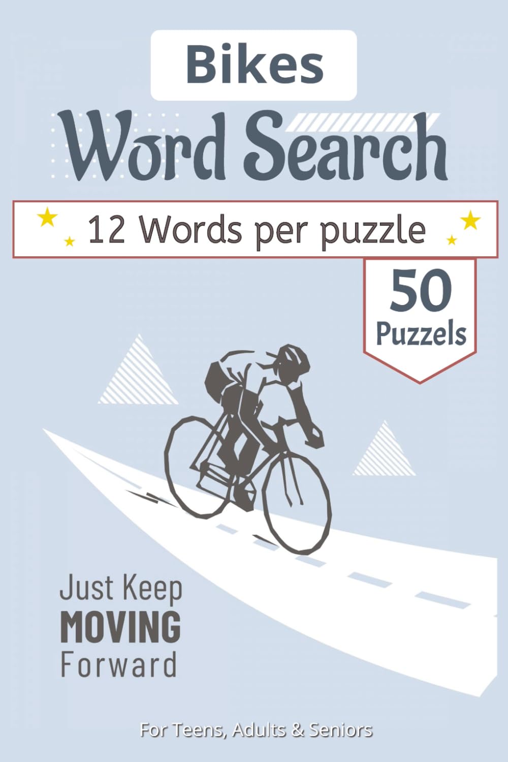 Bikes Word Search Puzzle Book: Cycling Word Search Book for Enthusiasts: Bicycle Parts, Road Bikes, Mountain Biking, and Famous Races | Fitness & Nature Puzzles for Adults and Seniors