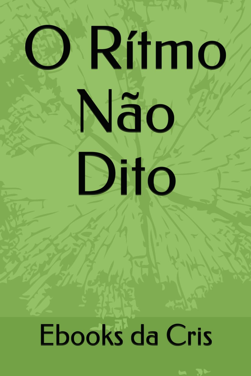 O Rítmo Não Dito (Diário da Alma)