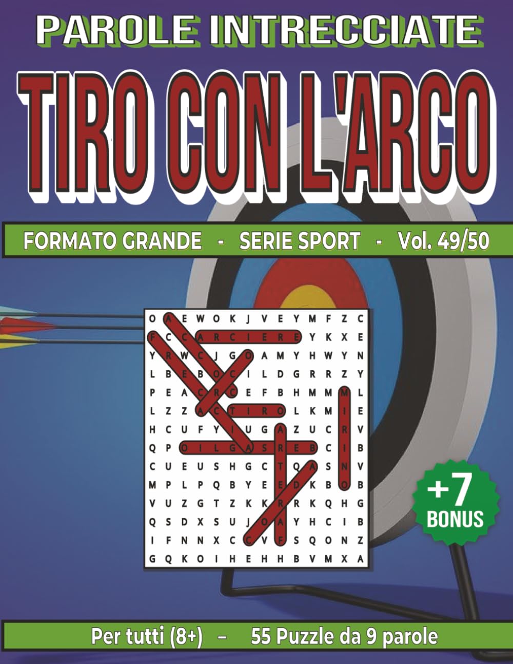 Tiro con l'Arco - Parole Intrecciate: Divertimento senza schermo! Esercita la mente in relax e viaggio (Parole intrecciate – Sport)
