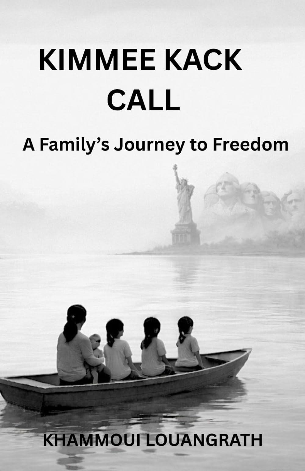 KIMMEE KACK CALL: A Family's Journey to Freedom