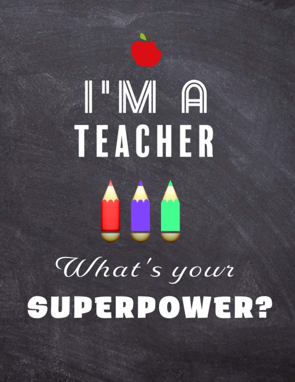 I'm a teacher what's your superpower