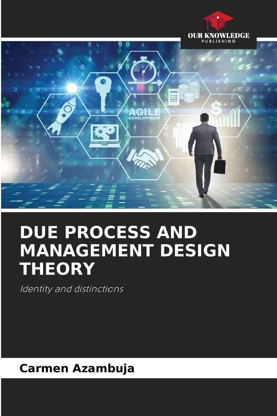 DUE PROCESS AND MANAGEMENT DESIGN THEORY: Identity and distinctions