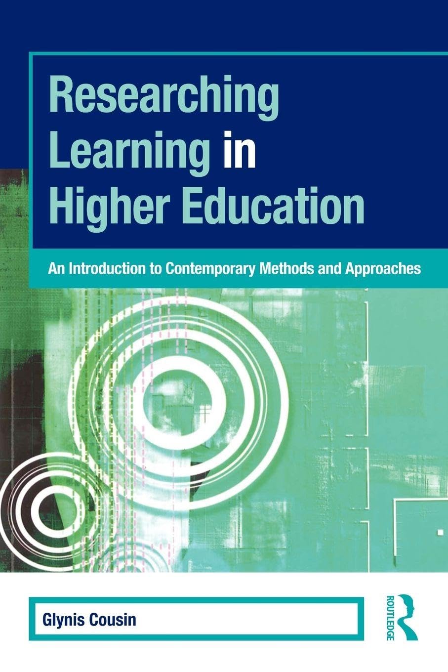Researching Learning in Higher Education: An Introduction to Con