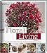 Produktbild Floral Living: Dauerhafte Dekorationen