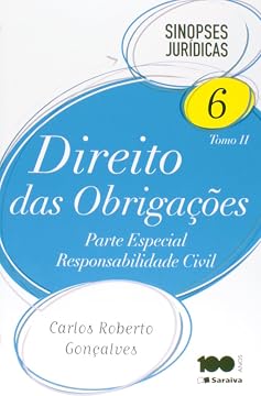 Capa do livro Direito das Obrigações. Parte Especial Responsabilidade Civil - Volume 6. Tomo 2. Coleção Sinopses Jurídicas