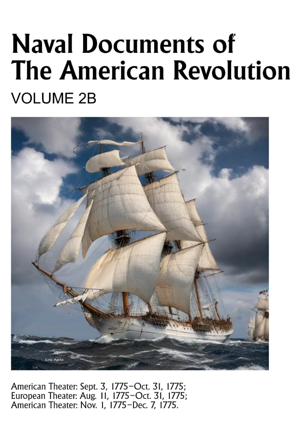 Naval Documents of The American Revolution: Volume 2B Livre Historique