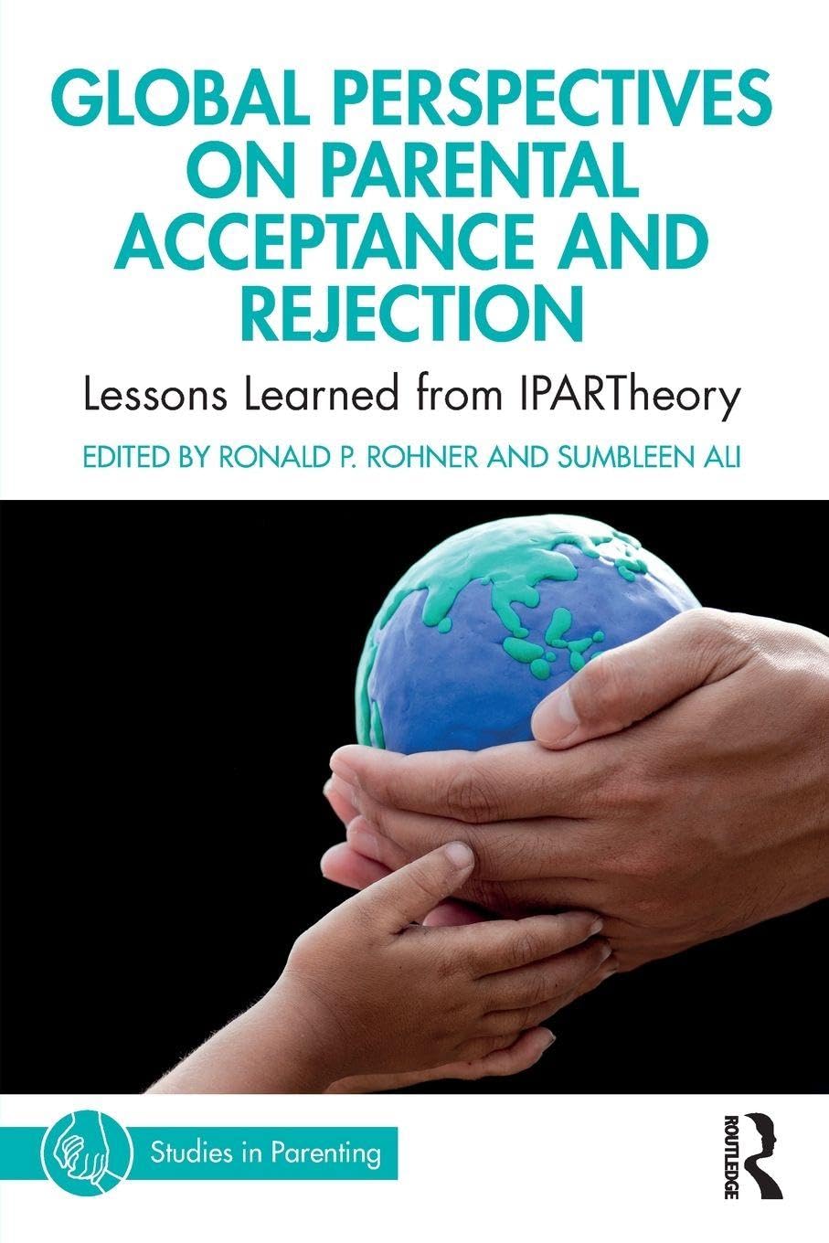 Global Perspectives on Parental Acceptance and  by Ronald P. Rohner PAPERBACK