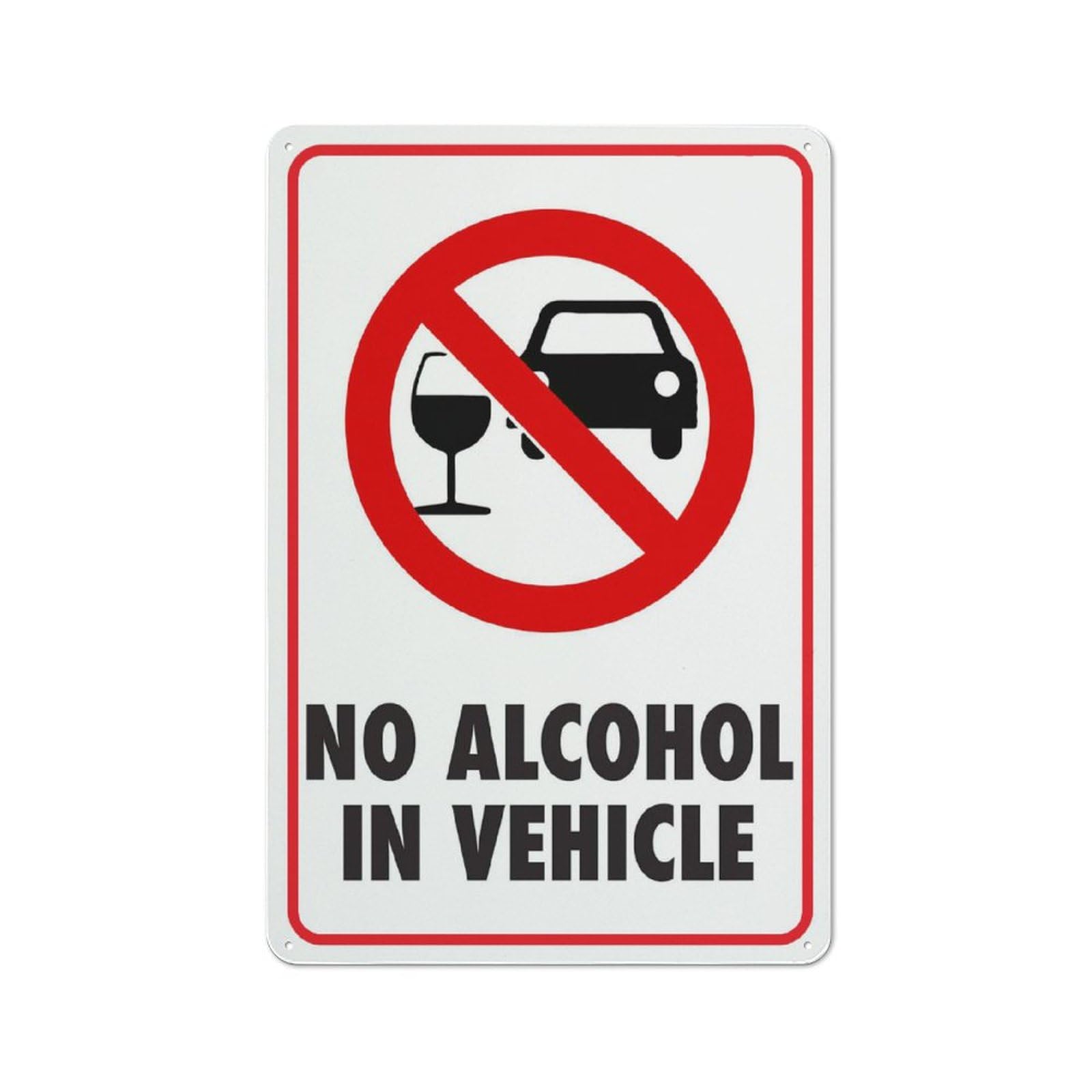 No Alcohol In Vehicle Sign For House 12"" X 8"" Yard Sign, Premium Aluminum, Sun-Proof, Rust-Free