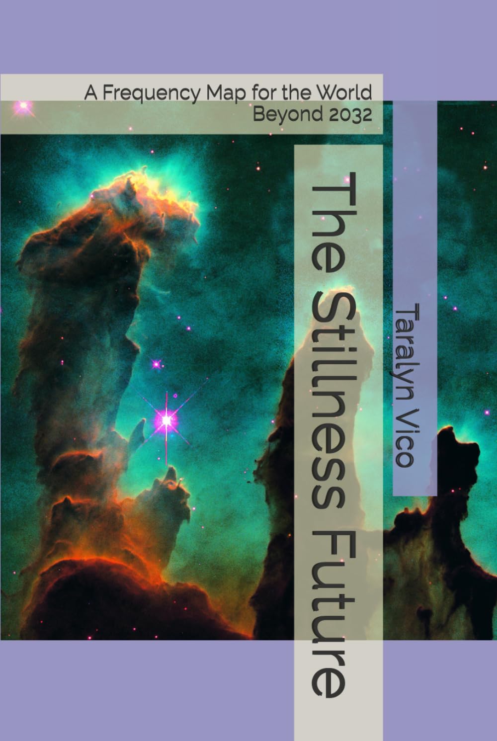The Stillness Future: A Frequency Map for the World Beyond 2032 (Silence Stillness)