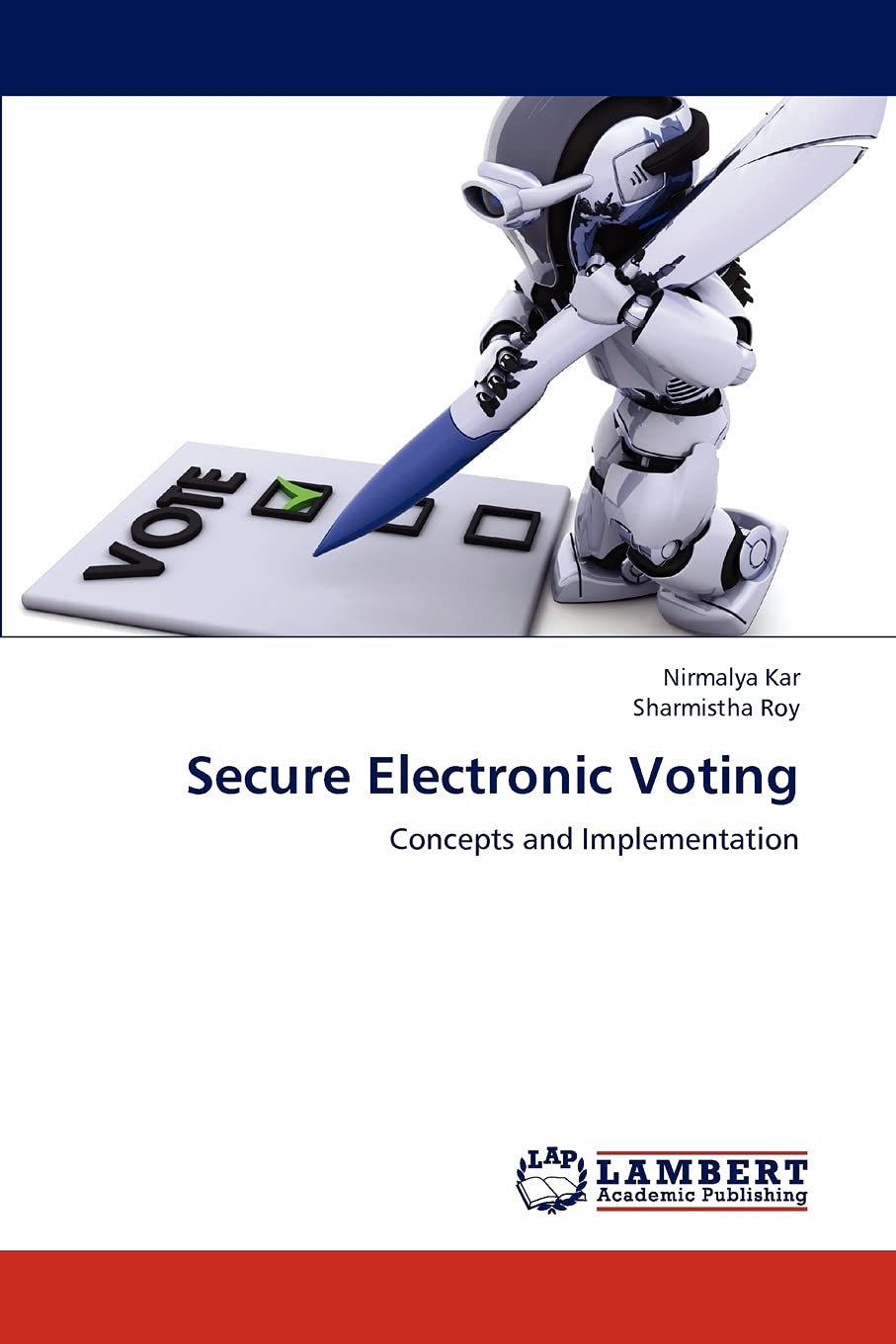 Secure Electronic Voting: Concepts and Implementation