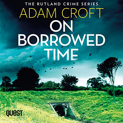 Adam&nbsp;Croft On Borrowed Time (Rutland Crime 02)