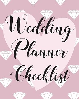 Wedding Planner Checklist The Wedding Planning Book That Every Bride To Be Must Have