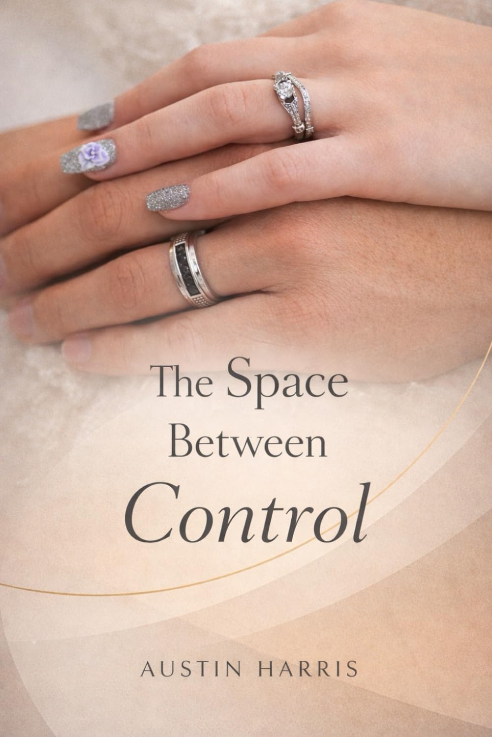 The Space Between Control (The Quiet Fire Series)