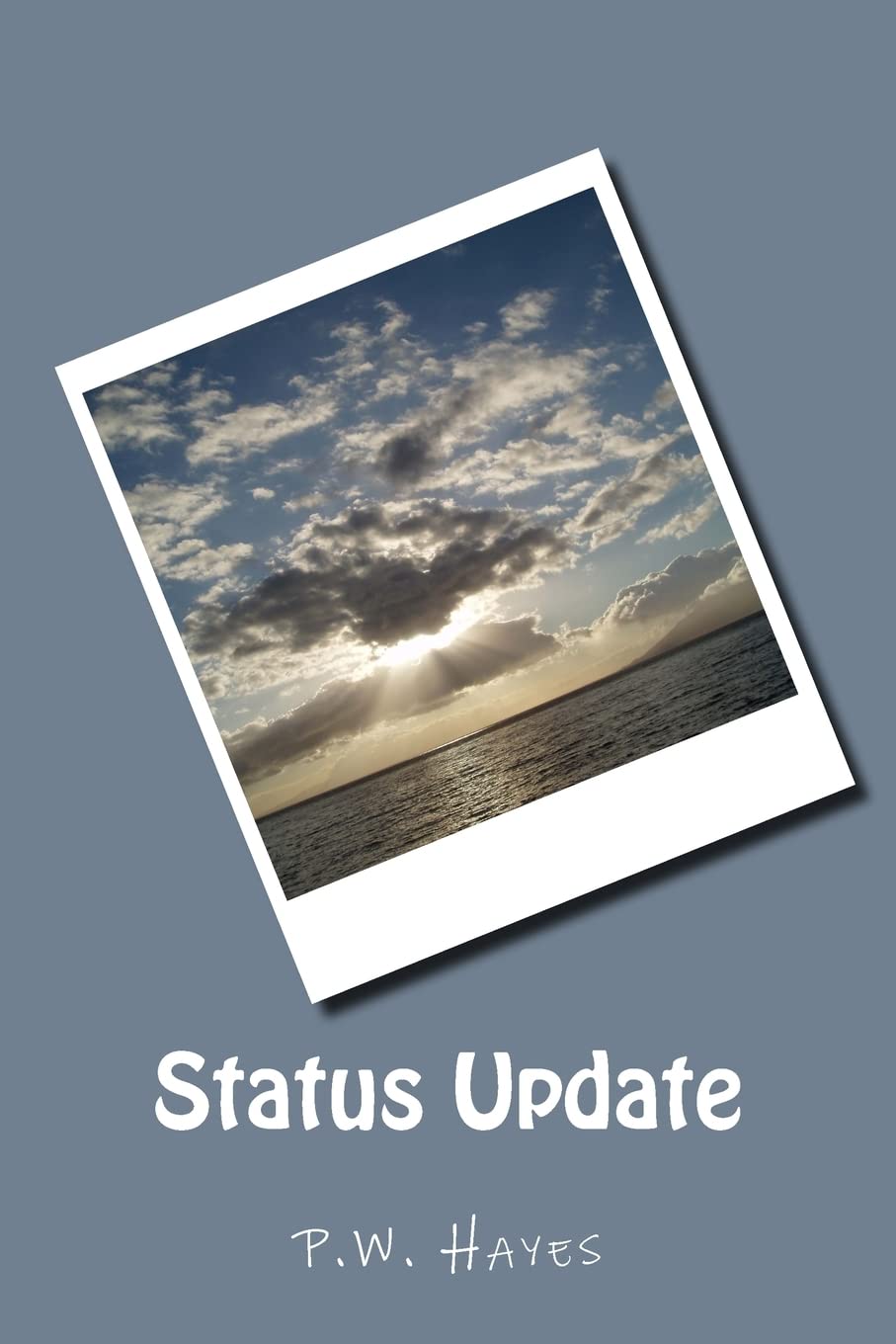 P.W. HayesStatus Update