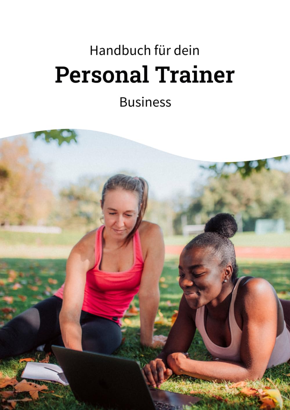 Handbuch für dein Personal Trainer Business