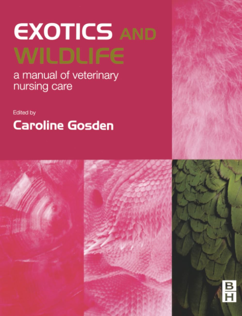 Exotics and Wildlife: A Manual of Veterinary Nursing Care