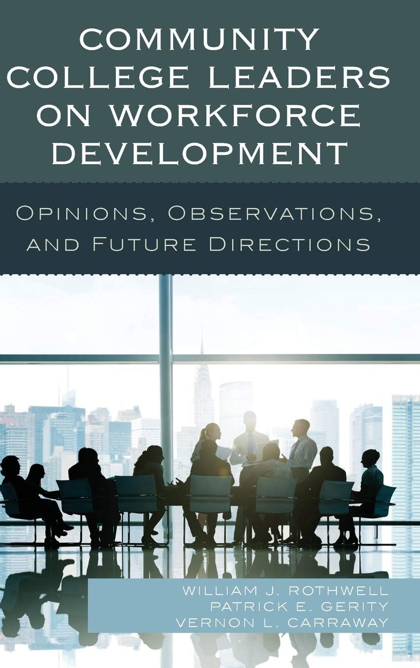 Community College Leaders on Workforce Development: Opinions, Observations, and Future Directions