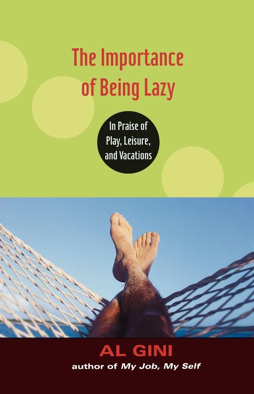 The Importance of Being Lazy