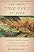 This Gulf of Fire: The Destruction of Lisbon, or Apocalypse in the Age of Science and Reason (English Edition)