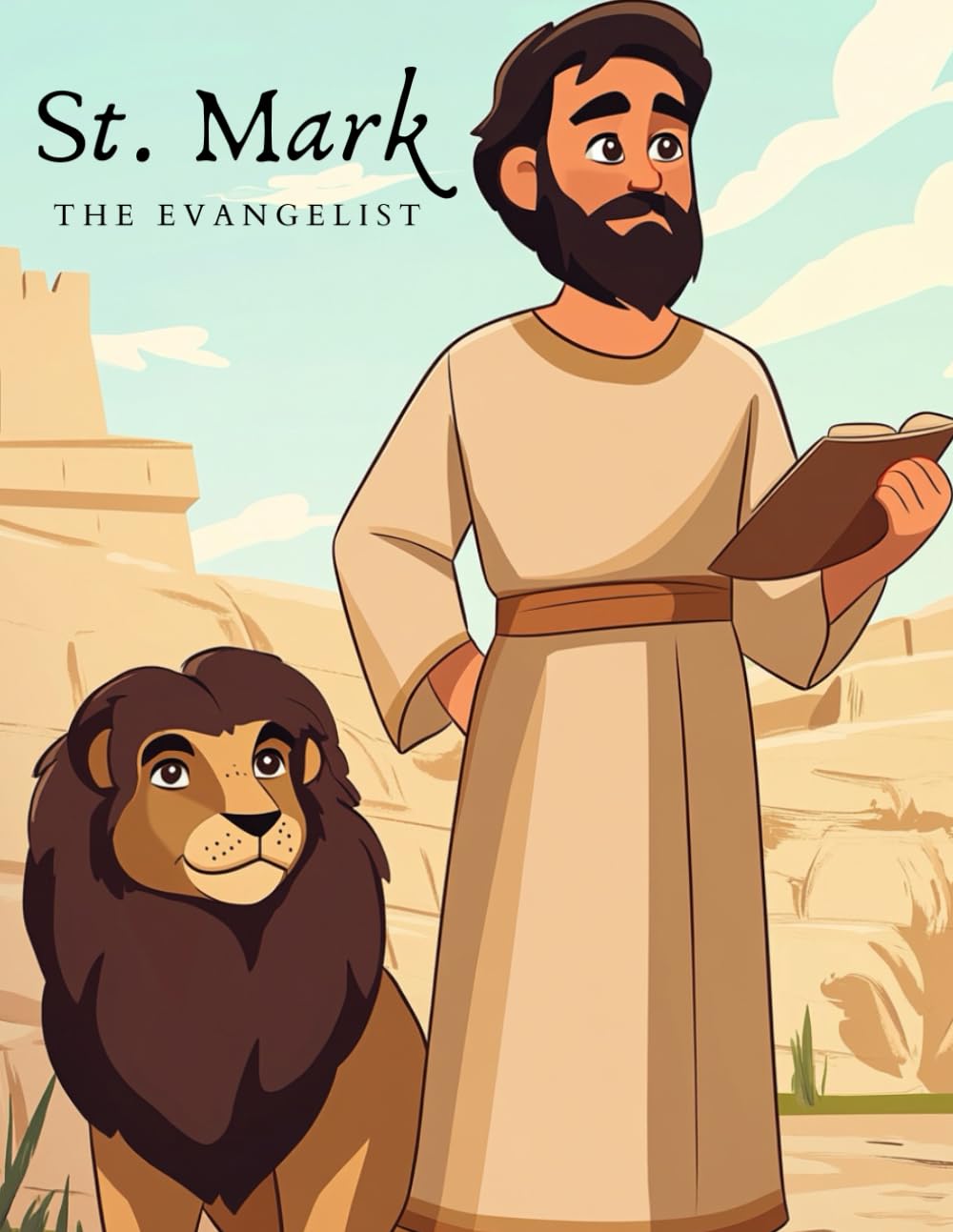 Saint Mark the Evangelist: An Illustrated Children's Book About the Life and Legacy of the Founder of the Coptic Orthodox Church for Ages 6+
