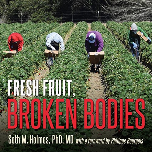 Amazon.co.jp Fresh Fruit, Broken Bodies Migrant Farmworkers in the