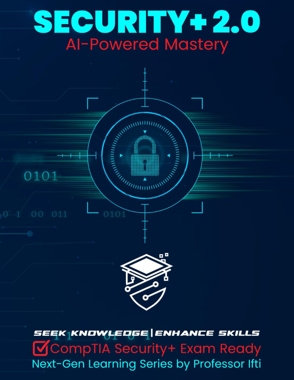 Security+ 2.0 | AI-Powered Mastery: CompTIA Security+ Exam Ready