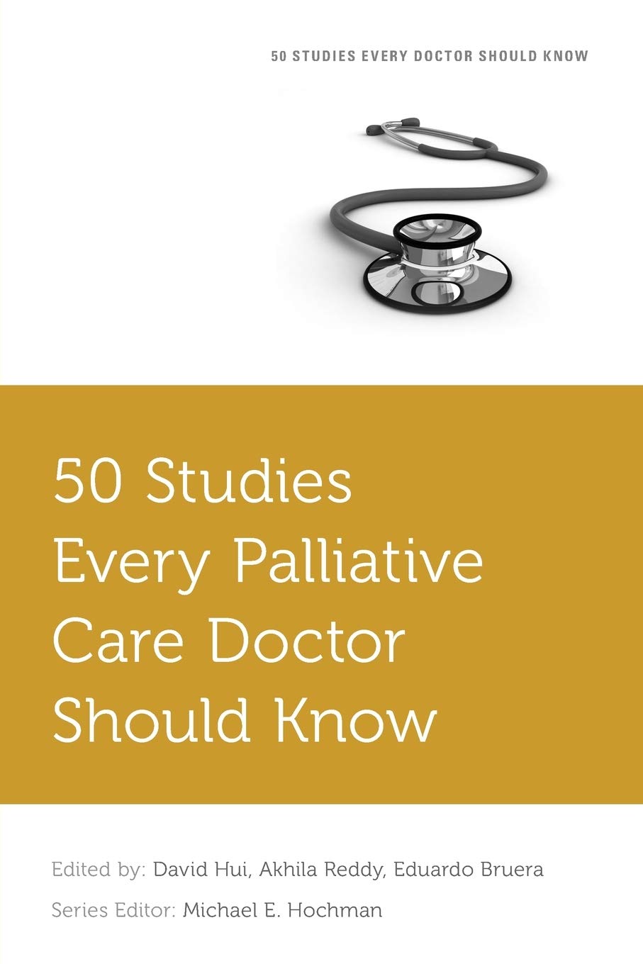 50 Studies Every Palliative Care Doctor Should Know (Fifty Studies Every Doctor Should Know)