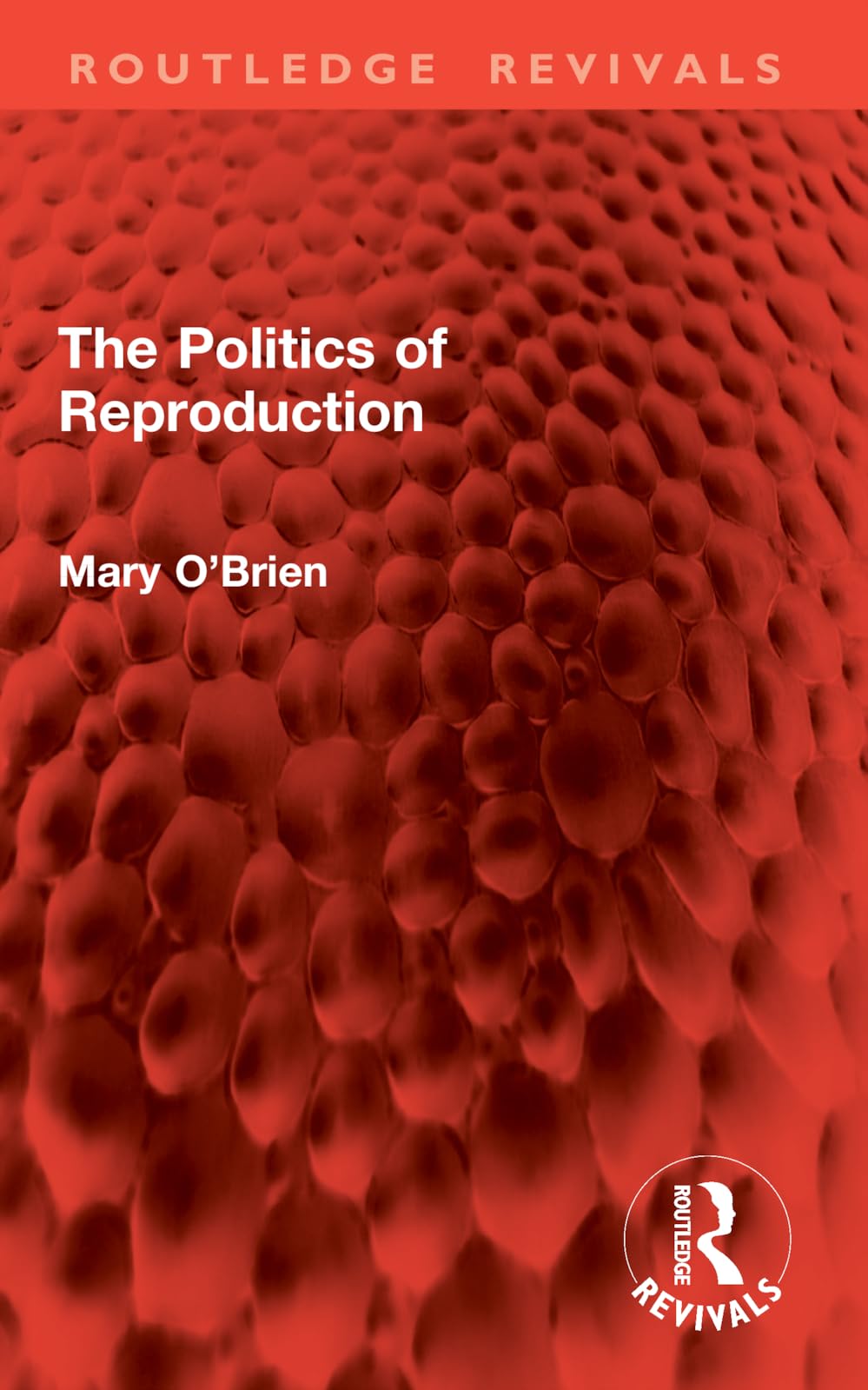 The Politics of Reproduction (Routledge Revivals)