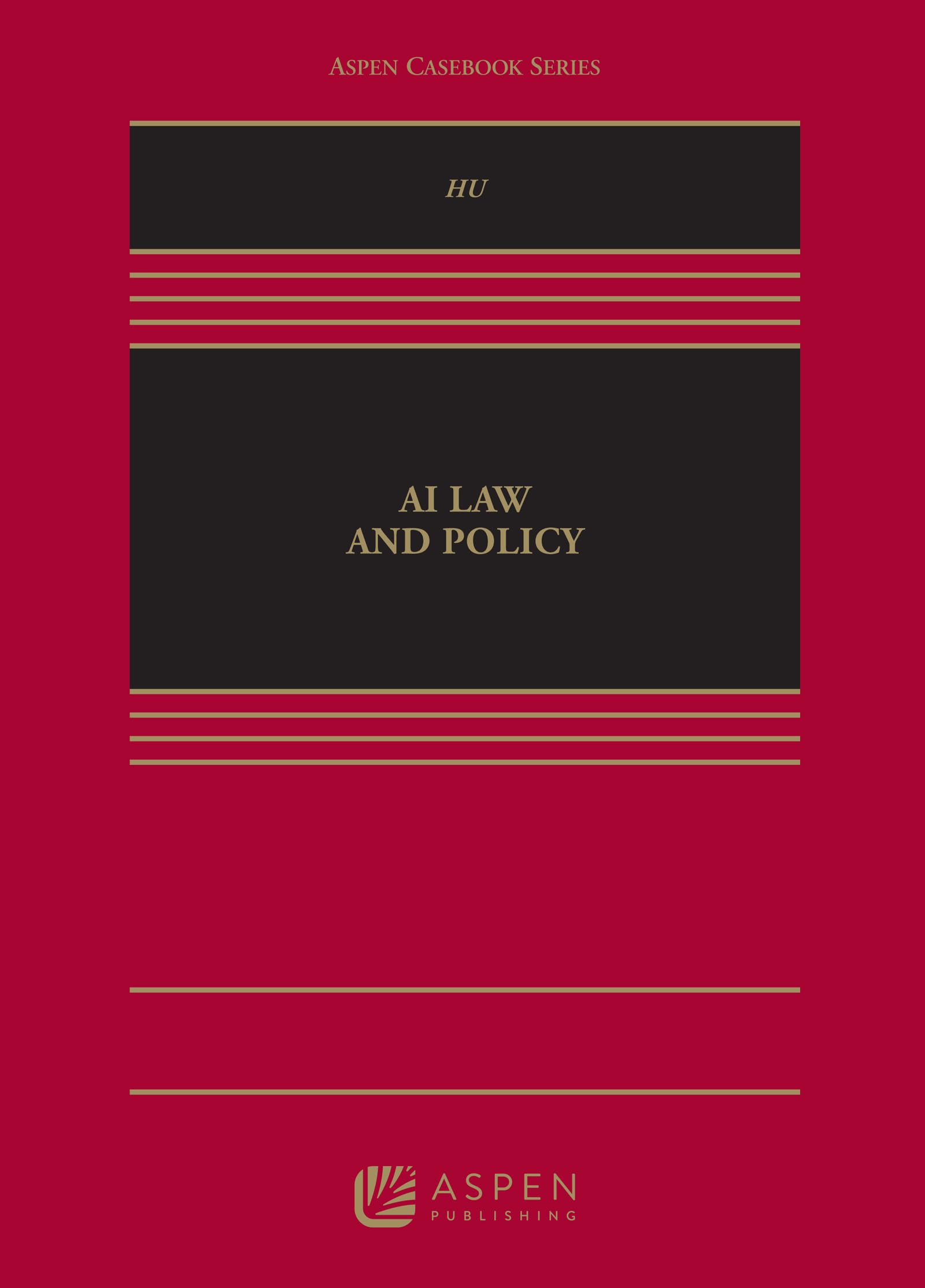 AI Law and Policy (Aspen Casebook Series)