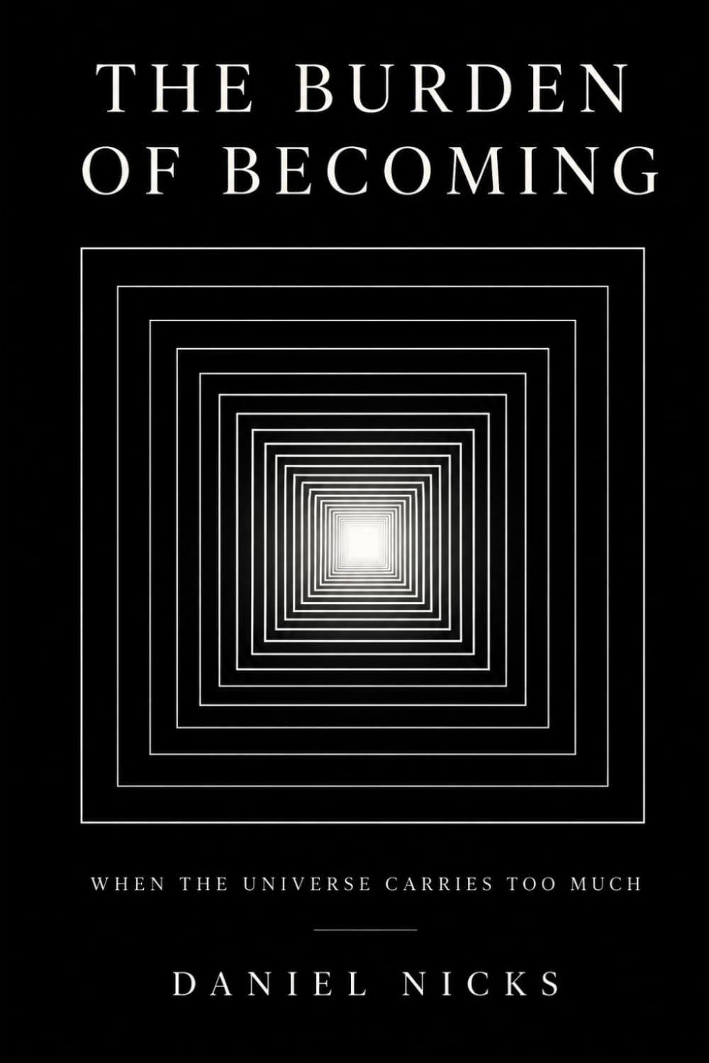The Burden of Becoming: When the Universe Carries Too Much
